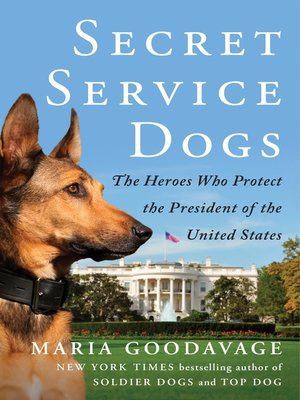 cover image of Secret Service Dogs